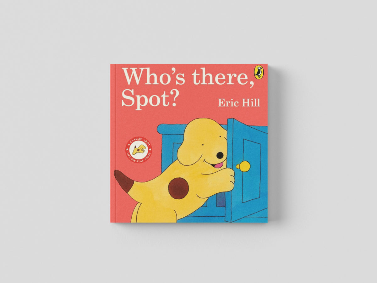 Who's There, Spot? by Eric Hill; 9780241614983