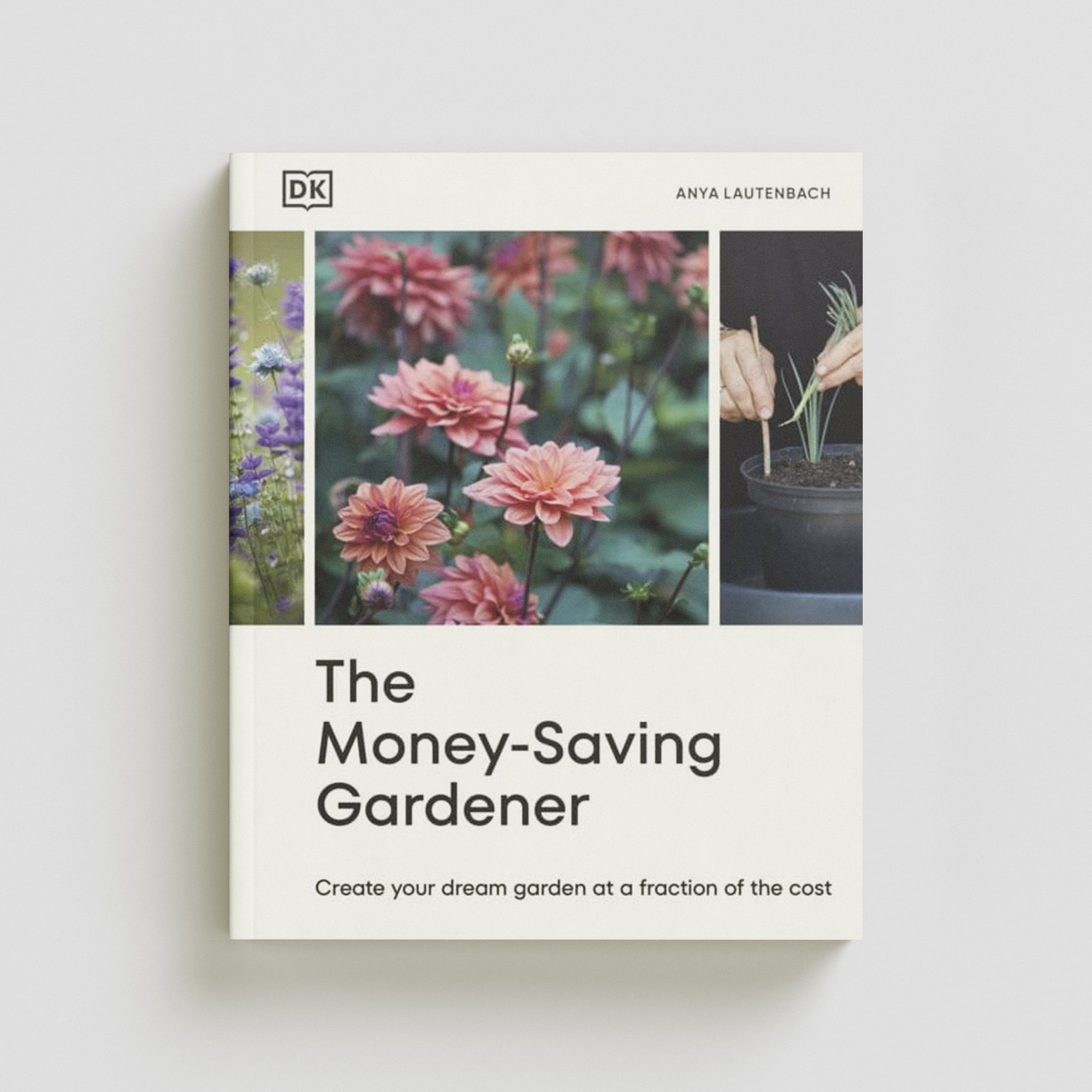 The Money-Saving Gardener by Anya Lautenbach; 9780241633434