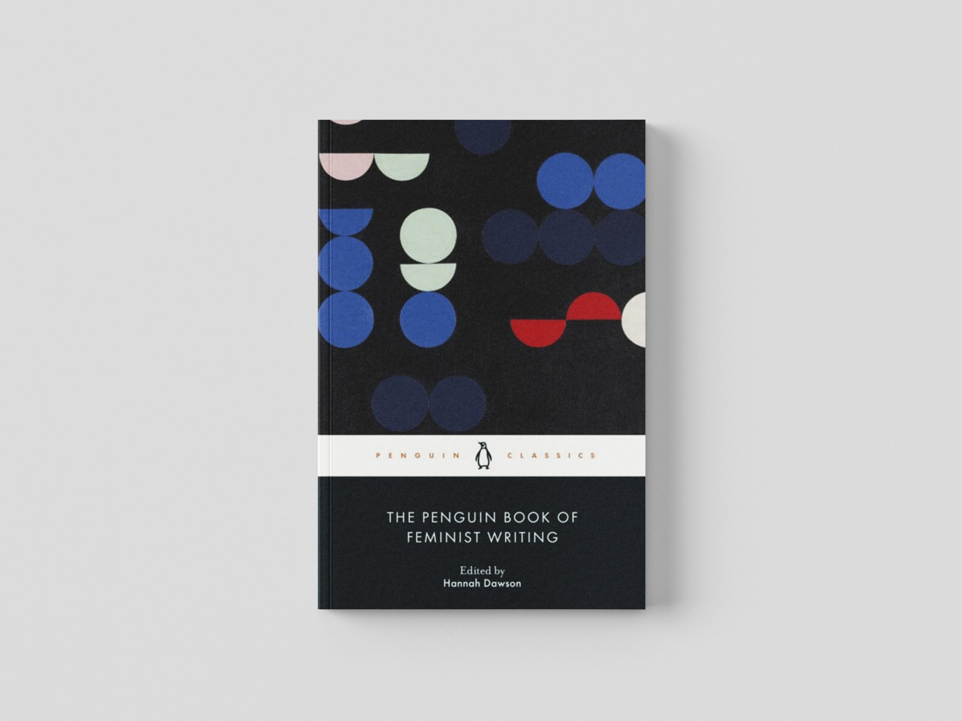 The Penguin Book of Feminist Writing by Hannah Dawson; 9780241633977