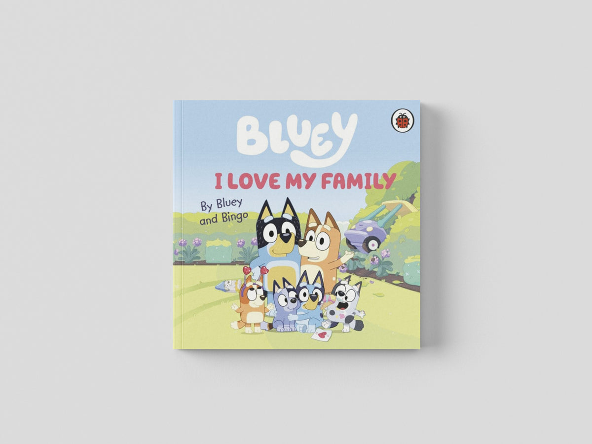 Bluey: I Love My Family by Bluey; 9780241656655