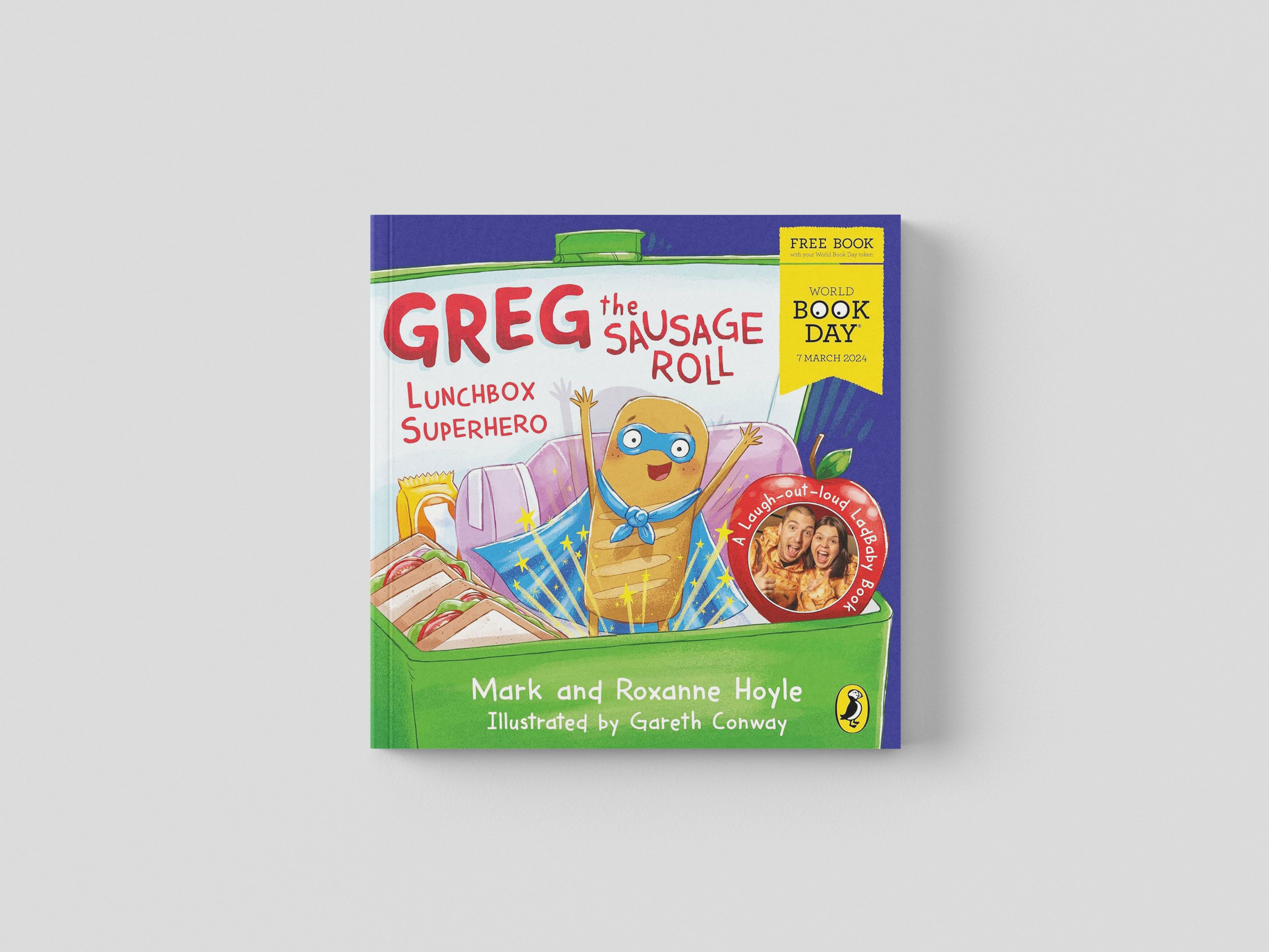 Greg the Sausage Roll: Lunchbox Superhero - A World Book Day 2024 - Age 3-5 by Penguin; 9780241672280