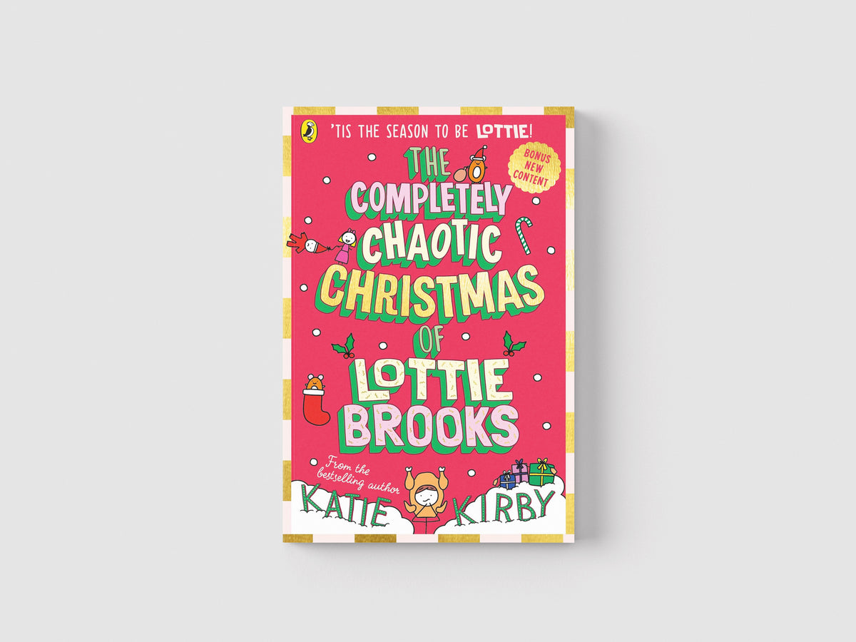 The Completely Chaotic Christmas of Lottie Brooks by Katie Kirby; 9780241679166
