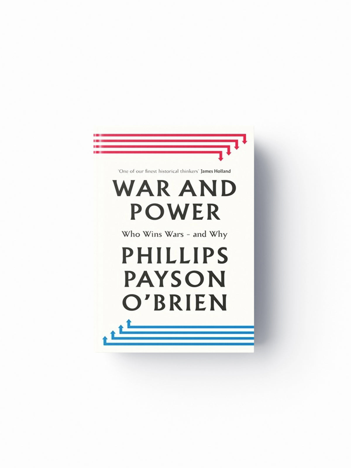 War and Power by Phillips Payson O'Brien; 9780241744031