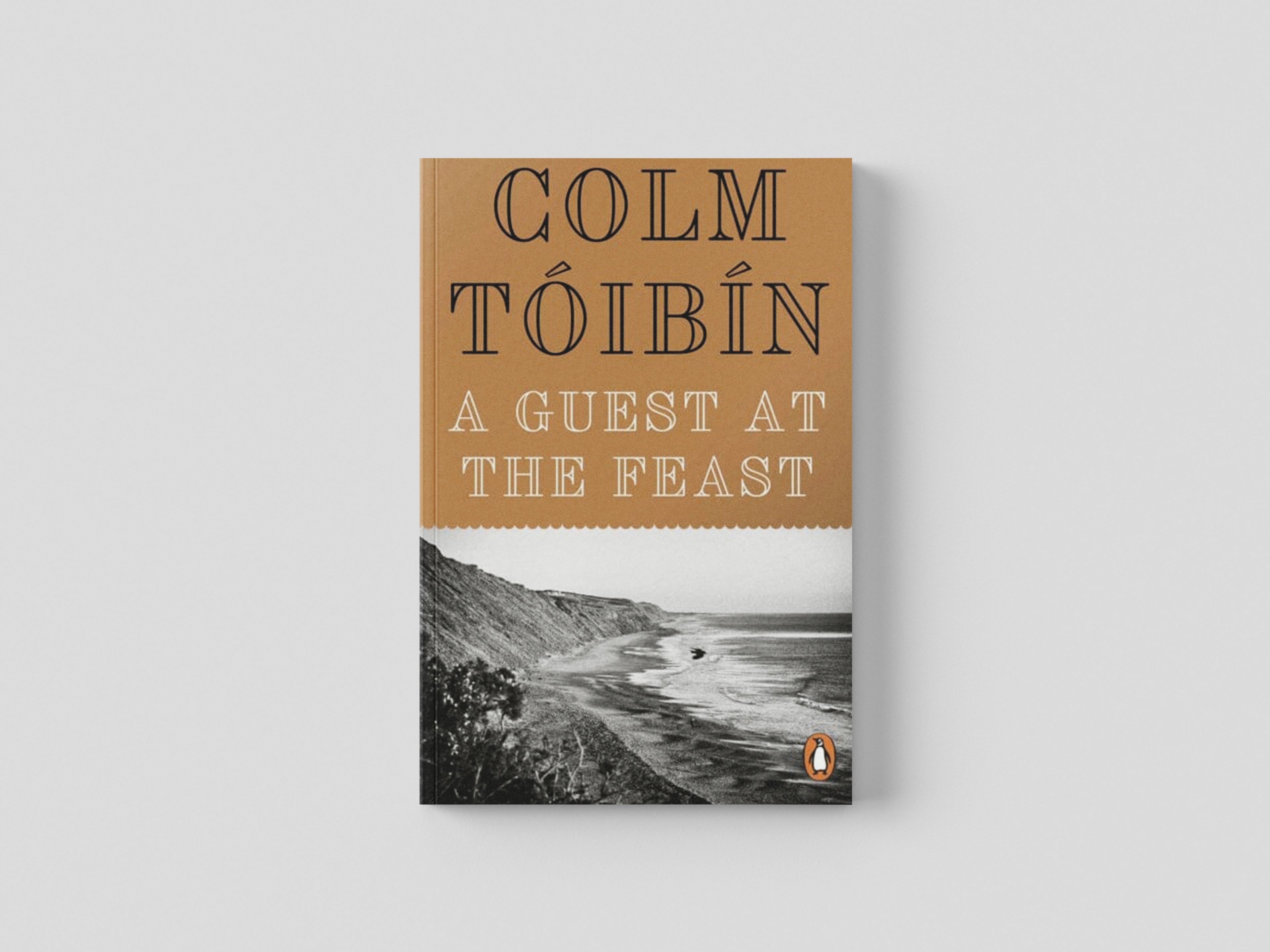 A Guest at the Feast by Colm Toibin; 9780241970614