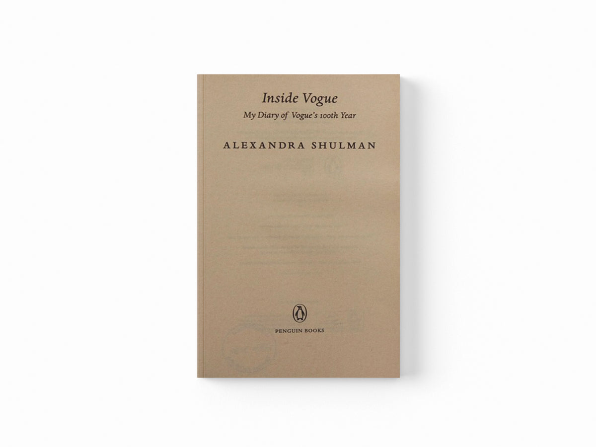 Inside Vogue by Alexandra Shulman; 9780241978375