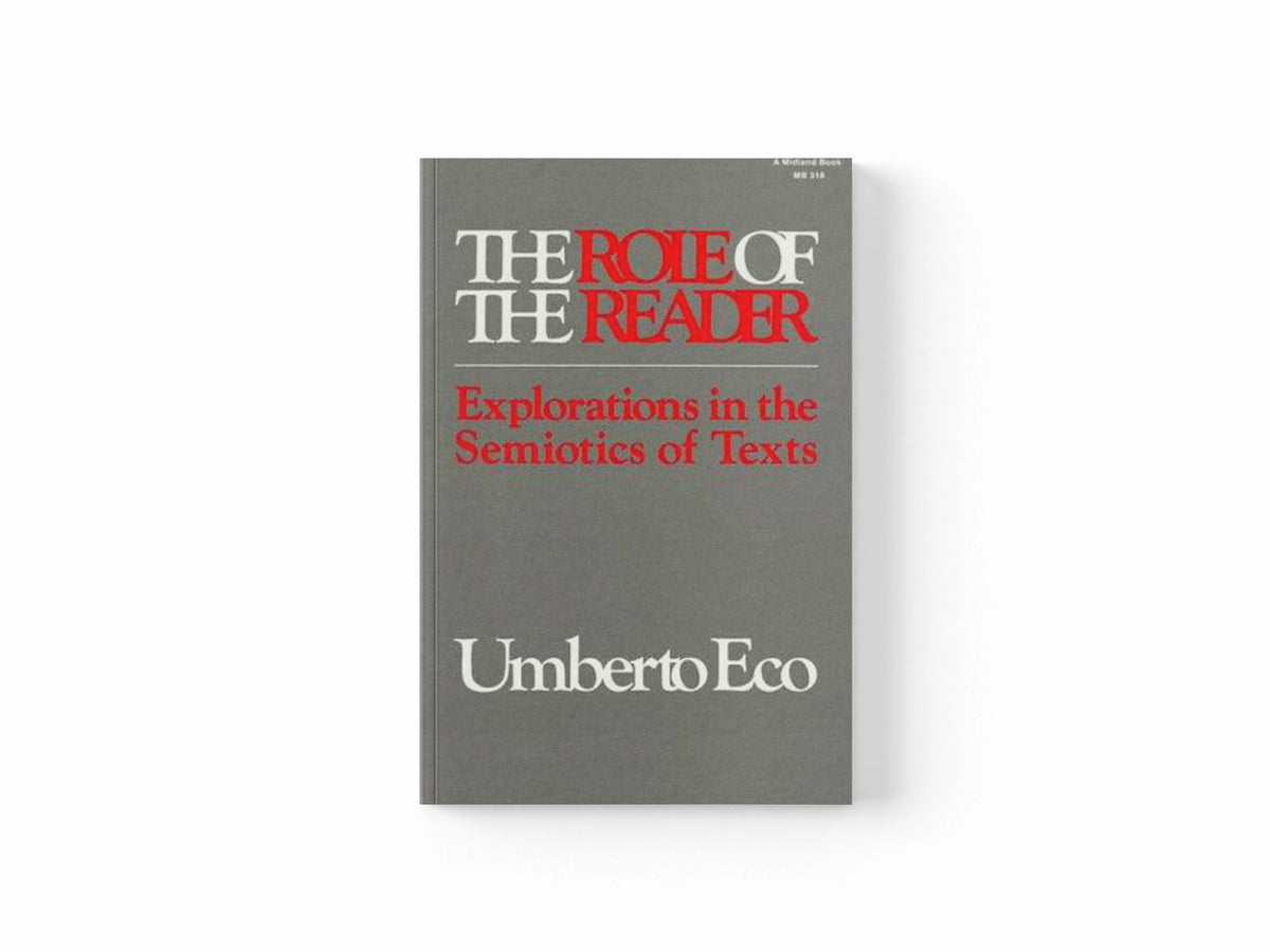 The Role of the Reader by Umberto Eco; 9780253203182