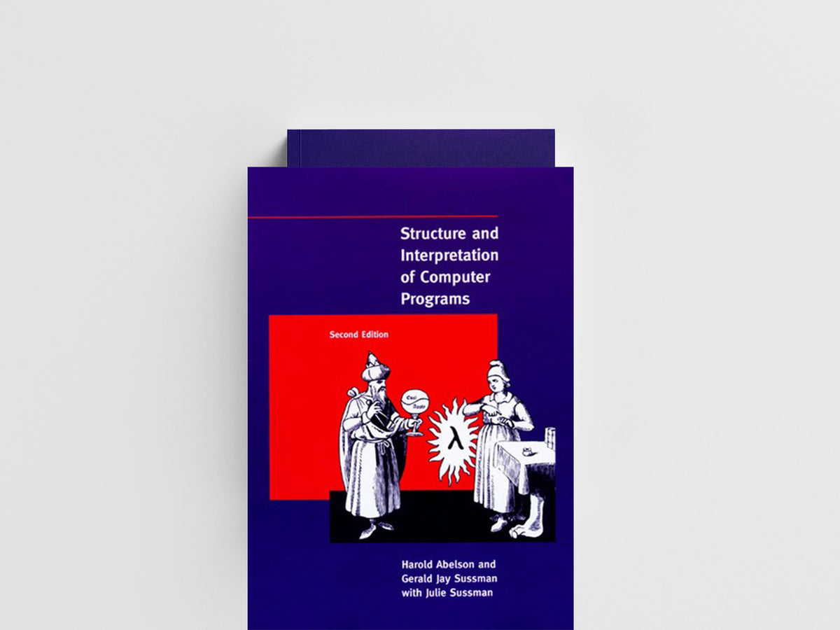 Structure and Interpretation of Computer Programs by Gerald Jay Sussman; Harold  Abelson; 9780262510875