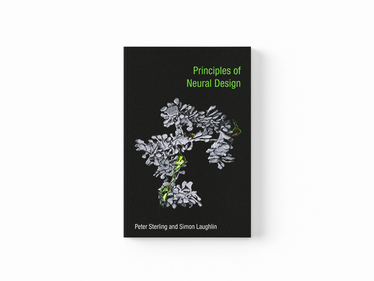 Principles of Neural Design by Peter Sterling; Simon  Laughlin; 9780262534680