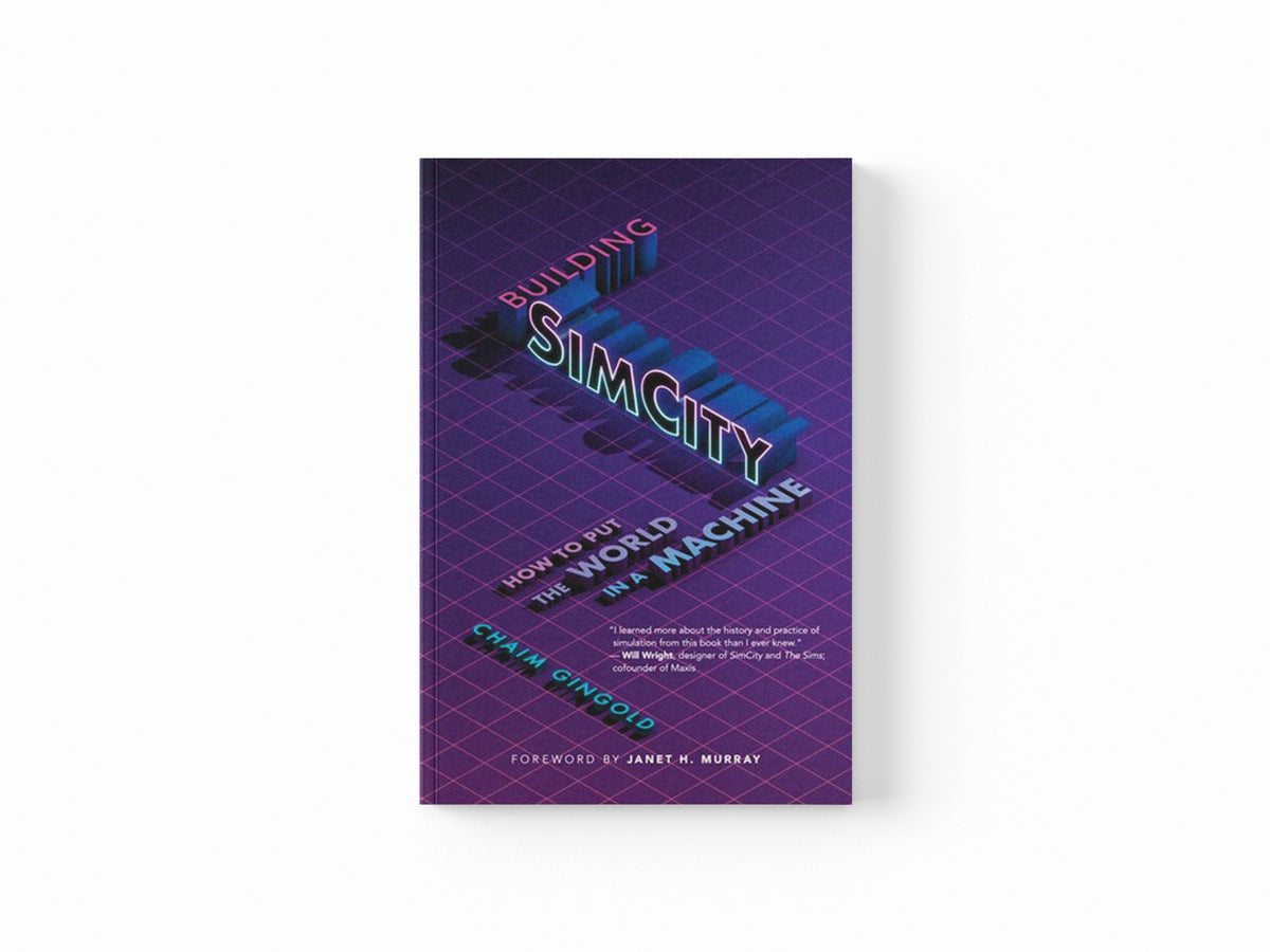 Building SimCity by Chaim Gingold; 9780262547482