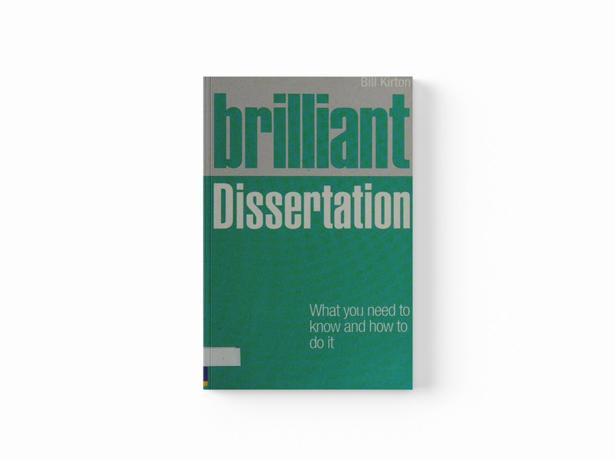 Brilliant Dissertation by Bill Kirton; 9780273743774