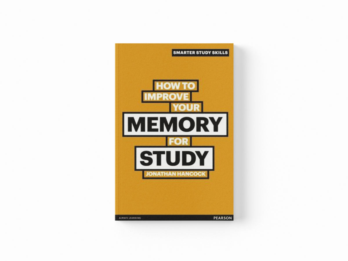 How to Improve your Memory for Study by Jonathan Hancock; 9780273750055