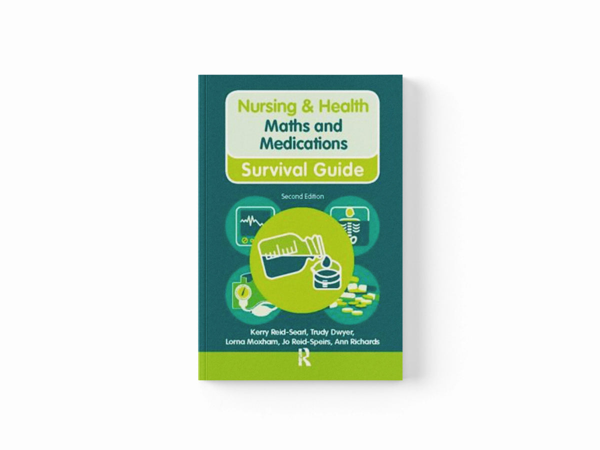 Maths and Medications by Ann Richards; Trudy Dwyer; Lorna Moxham; Kerry Reid-Searl; Jo Reid-Speirs; 9780273764465