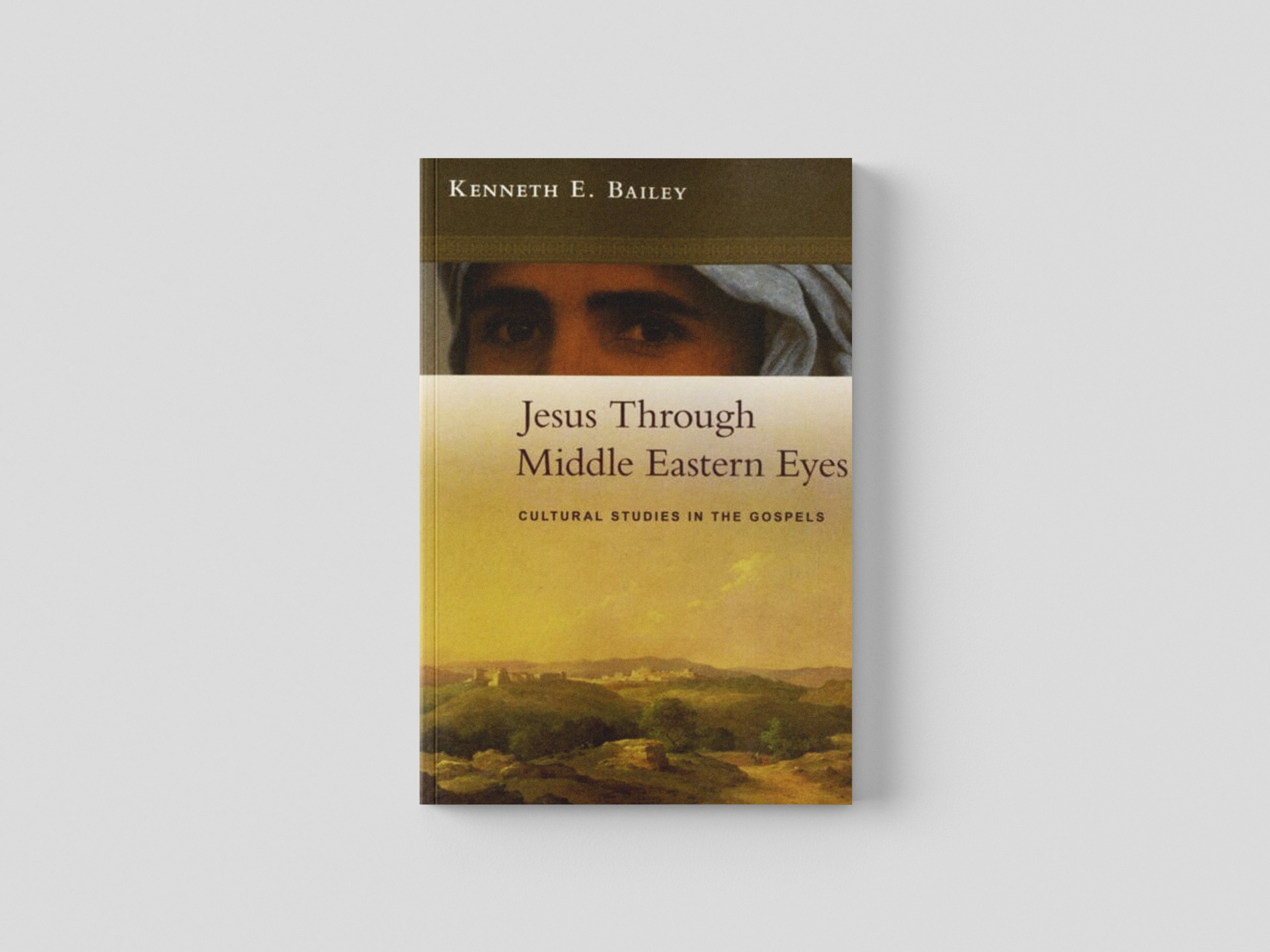Jesus Through Middle Eastern Eyes : Cultural Studies In The Gospels by SPCK Publishing; 9780281059751