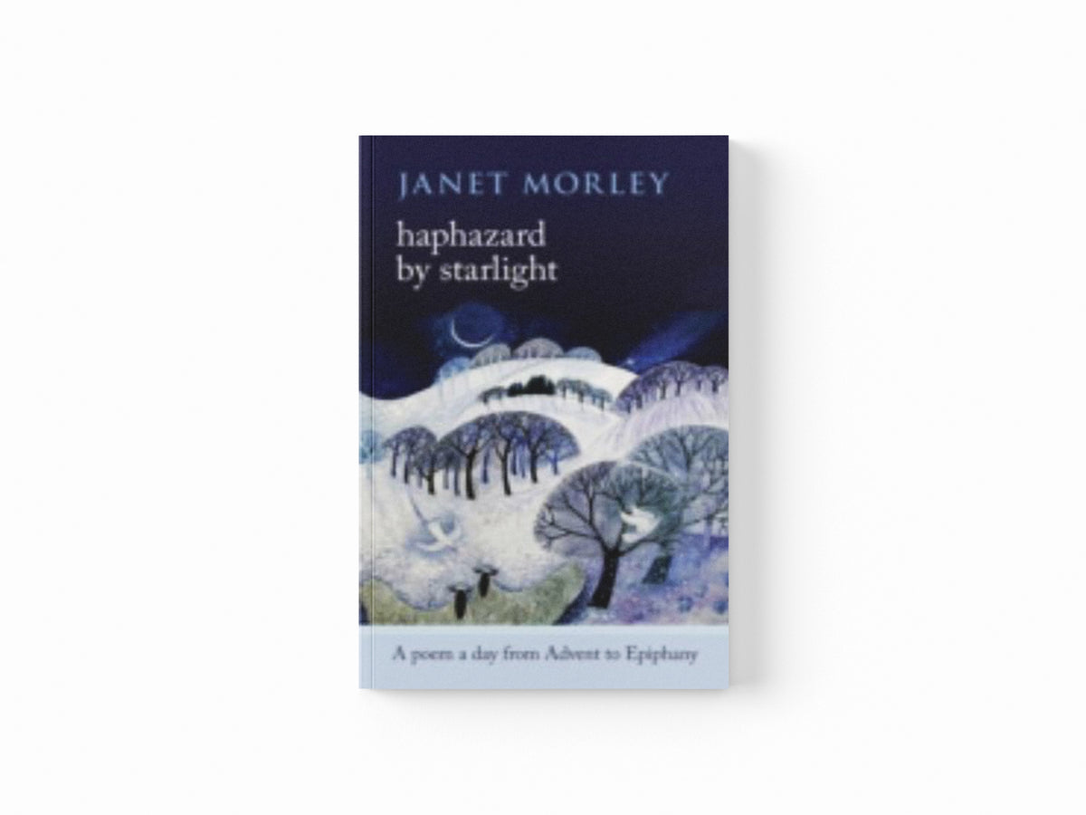 Haphazard by Starlight by Janet Morley; 9780281070626