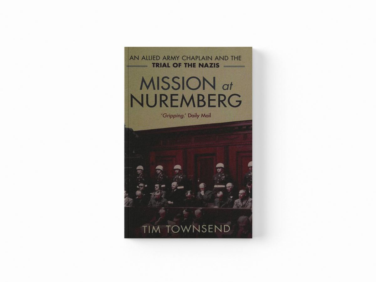 Mission at Nuremberg by Tim Townsend; 9780281074822