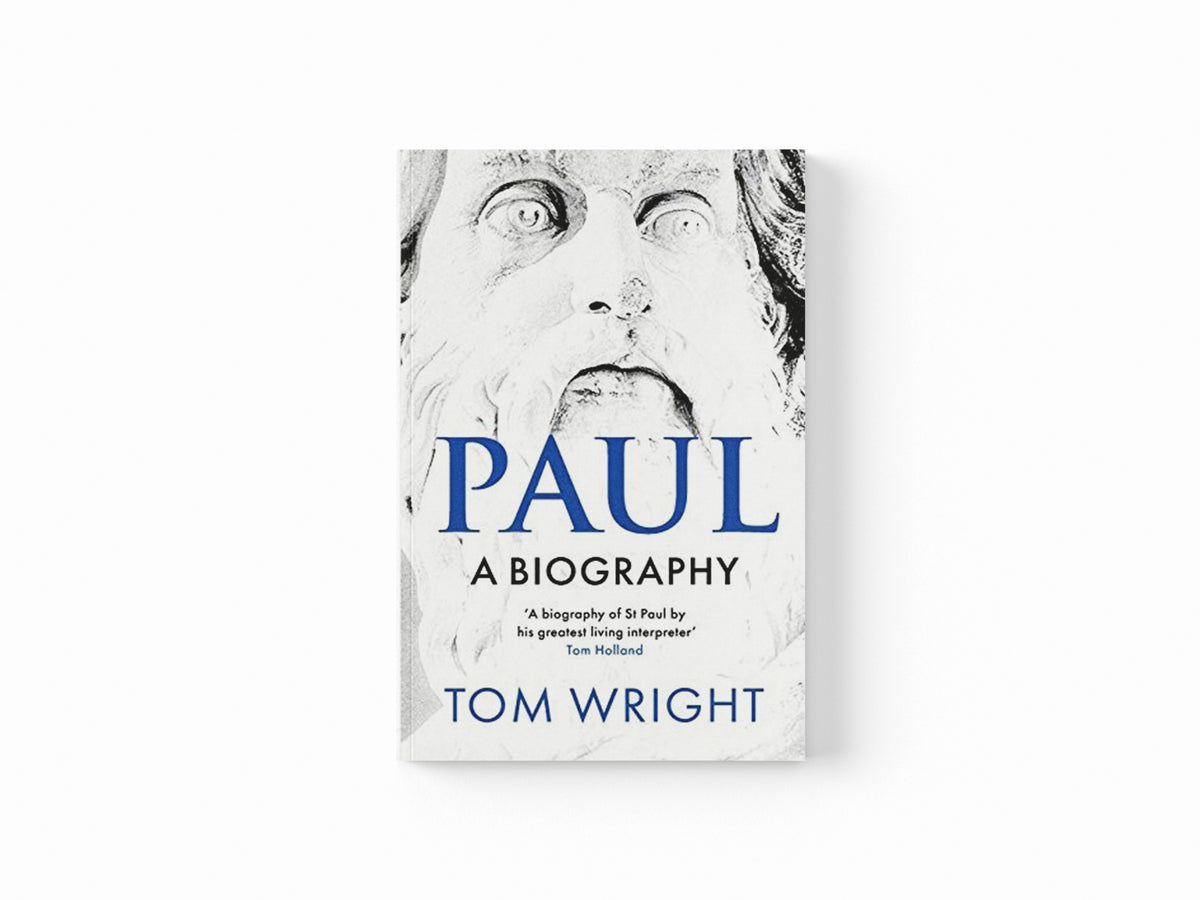 Paul: A Biography by Tom Wright; 9780281078769