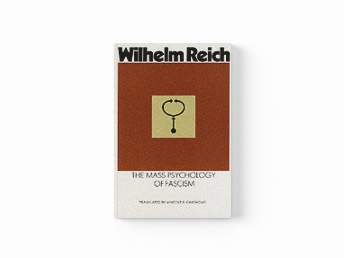 The Mass Psychology of Fascism by Wilhelm Reich; 9780285647015