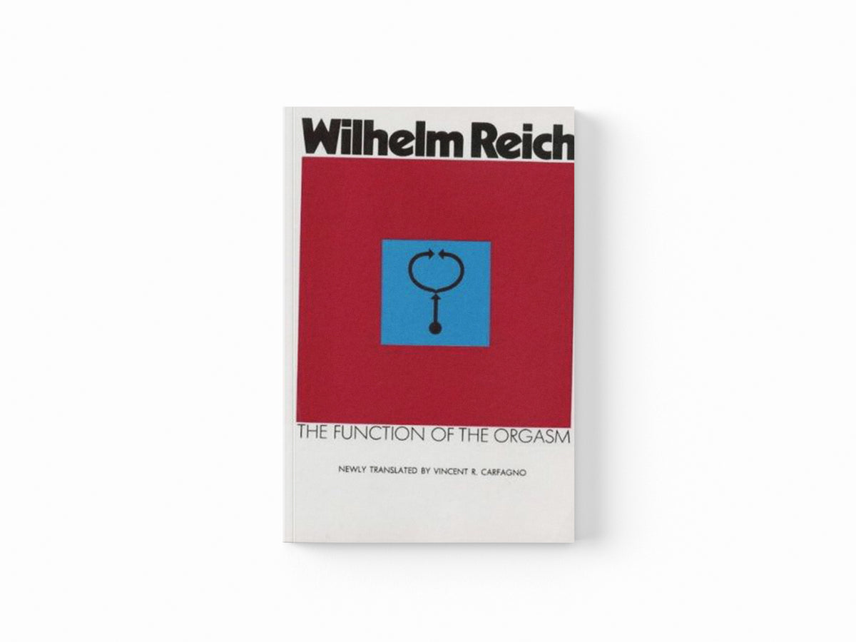 Function of the Orgasm by Wilhelm Reich; 9780285649705