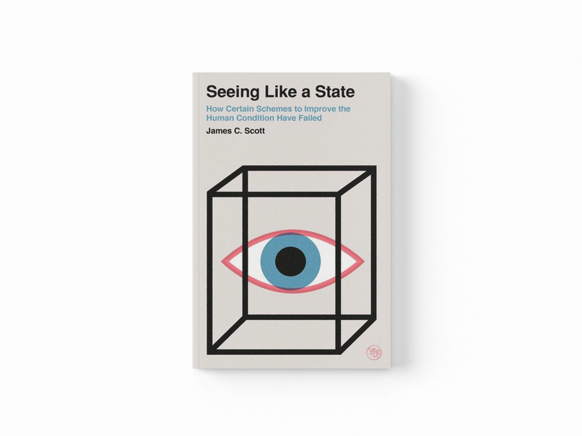 Seeing Like a State by James C. Scott; 9780300246759