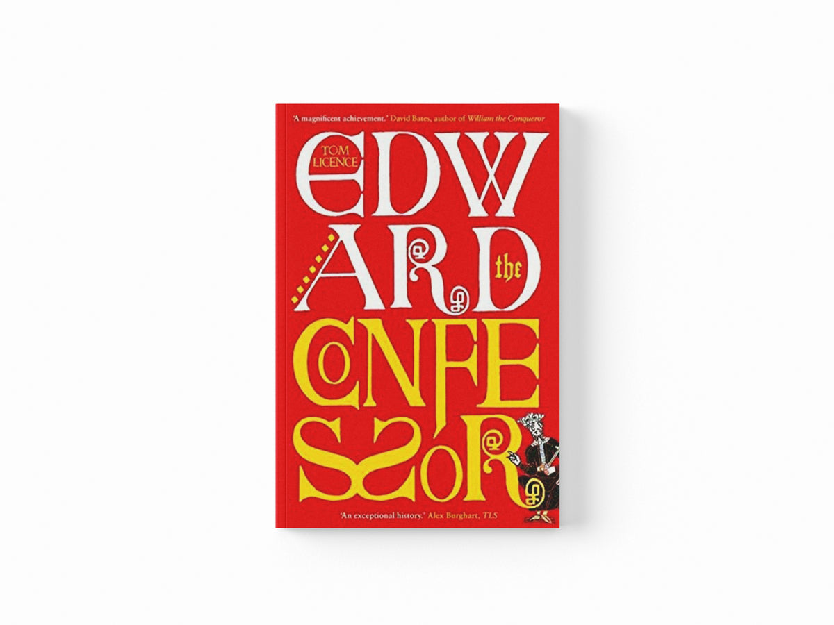 Edward the Confessor by Tom Licence; 9780300260823