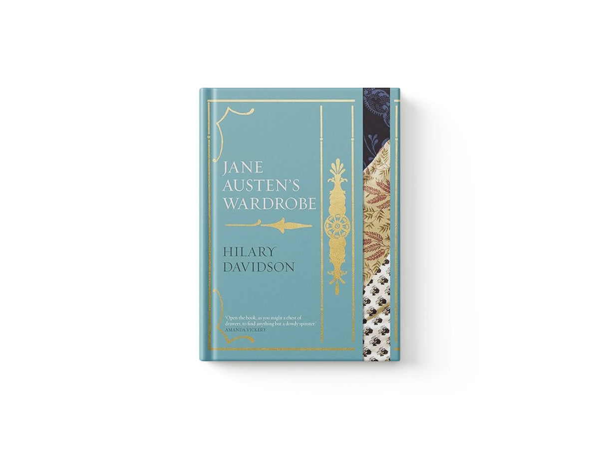 Jane Austen's Wardrobe by Hilary Davidson; 9780300263602