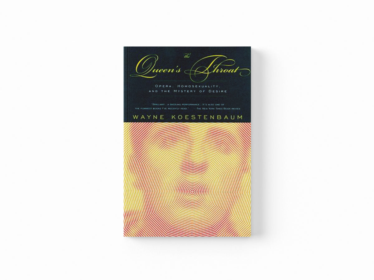 Queen's Throat by Wayne Koestenbaum; 9780306810084