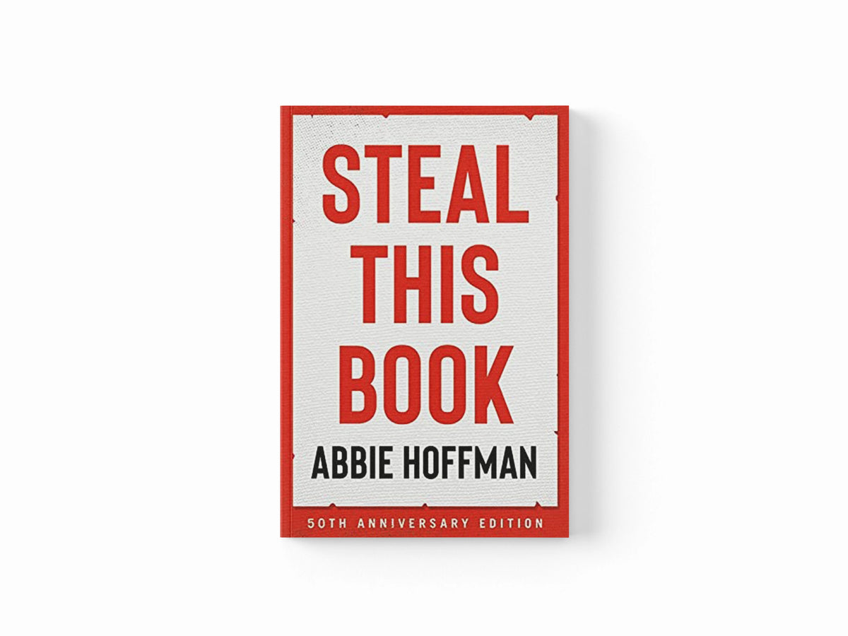 Steal This Book (50th Anniversary Edition) by Abbie Hoffman; 9780306847172