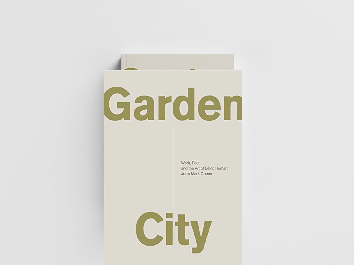 Garden City by John Mark Comer; 9780310337348