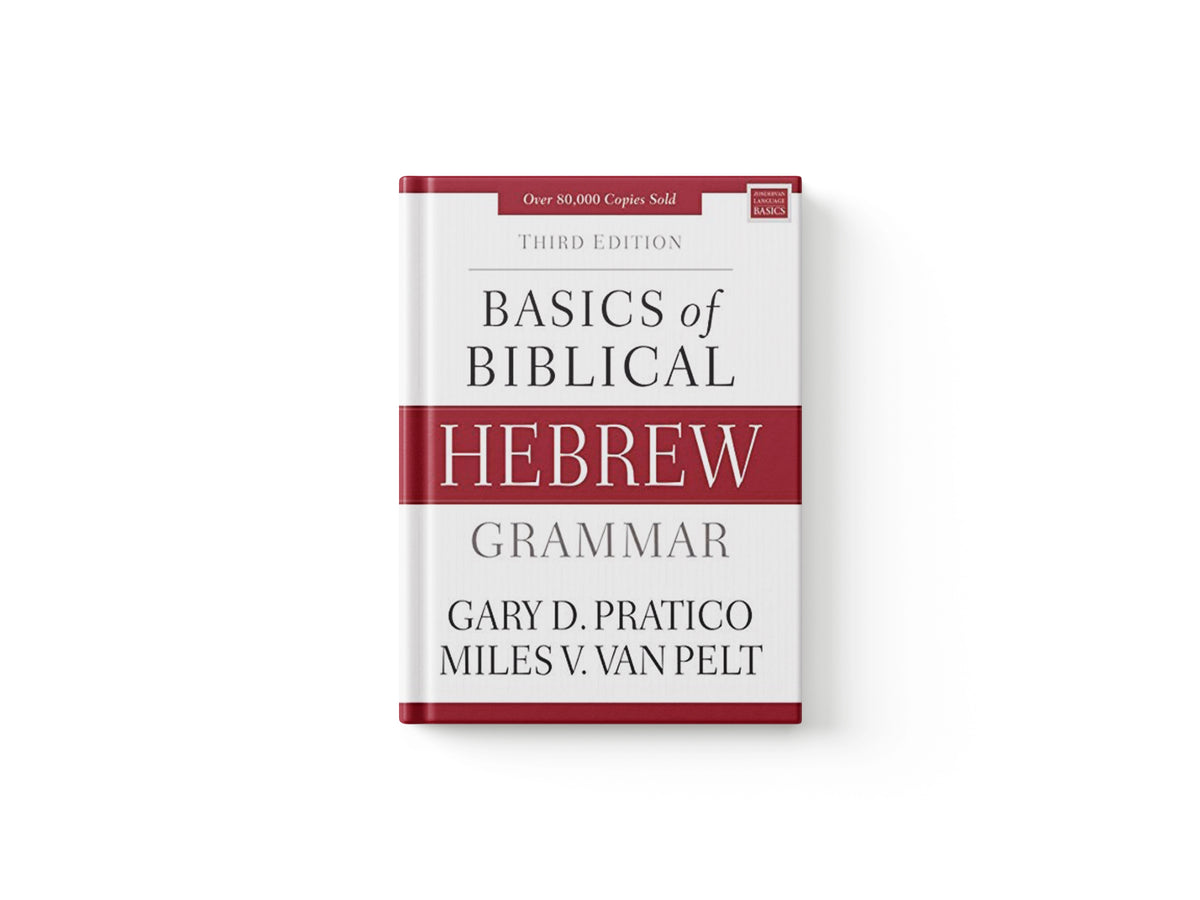 Basics of Biblical Hebrew Grammar by Gary D. Pratico; Miles V. Van Pelt; 9780310533498