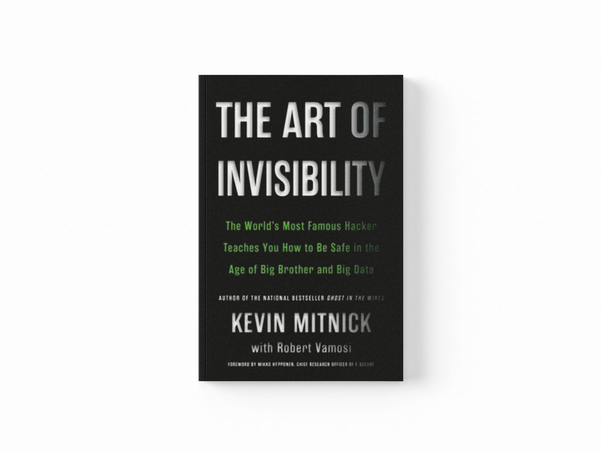 The Art of Invisibility by Kevin D. Mitnick; Robert Vamosi; 9780316380522