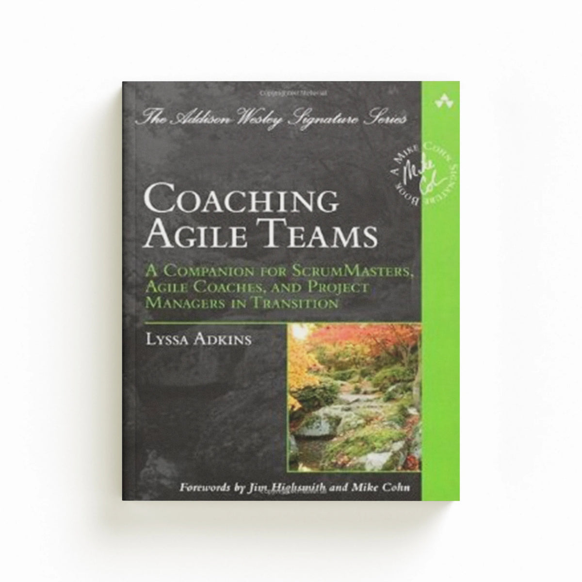 Coaching Agile Teams by Lyssa Adkins; 9780321637703