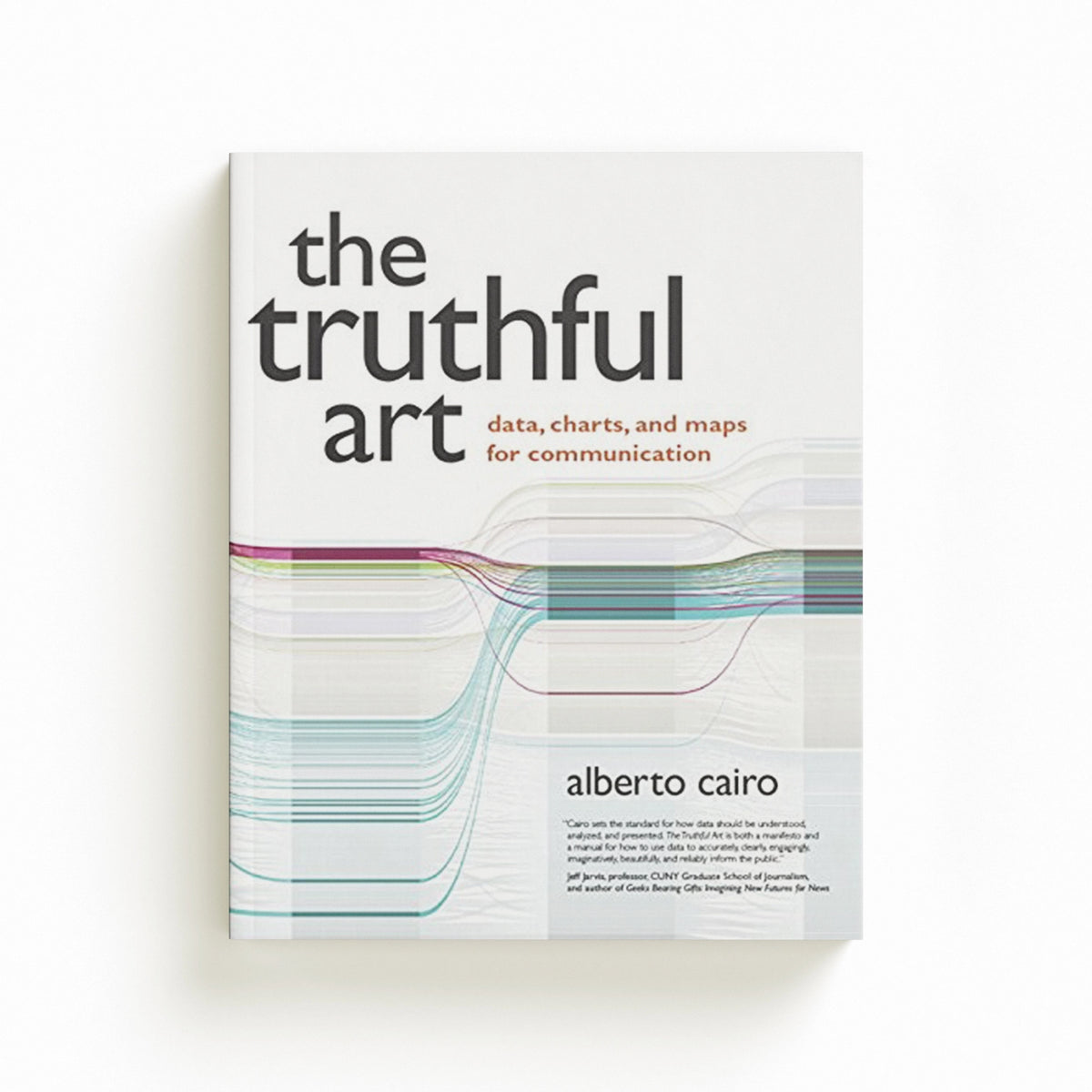Truthful Art, The by Alberto Cairo; 9780321934079
