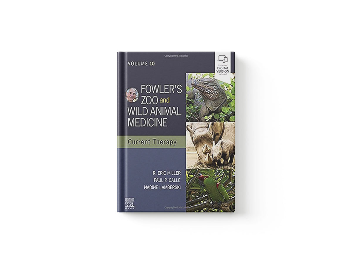 Fowler's Zoo and Wild Animal Medicine Current Therapy, Volume 10; 9780323828529