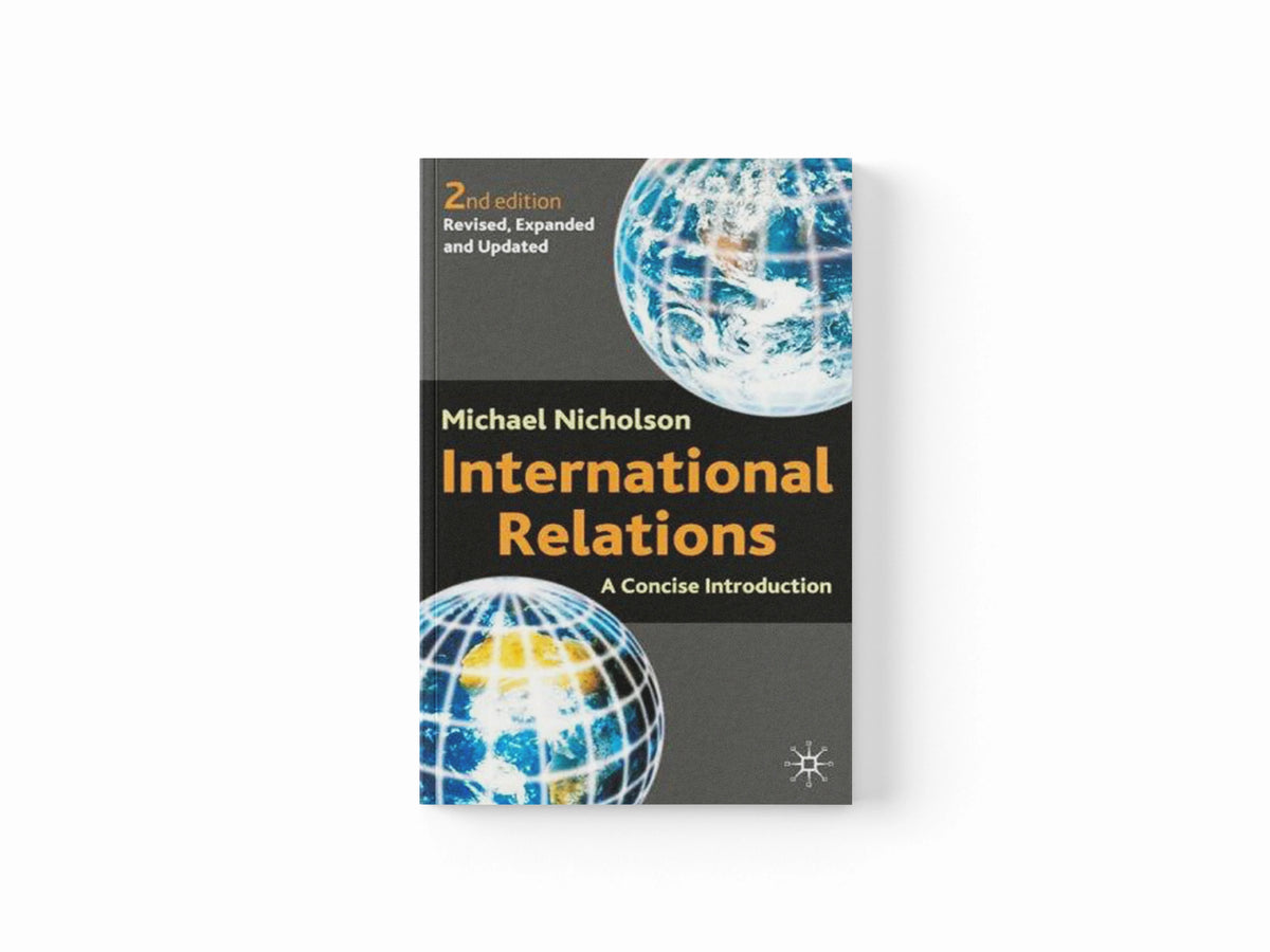 International Relations by Michael Nicholson; 9780333948712