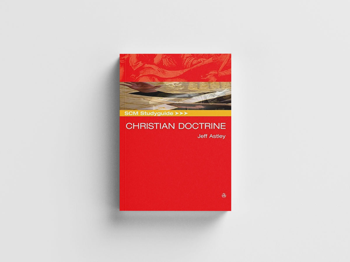 SCM Studyguide: Christian Doctrine by Jeff Astley; 9780334043249