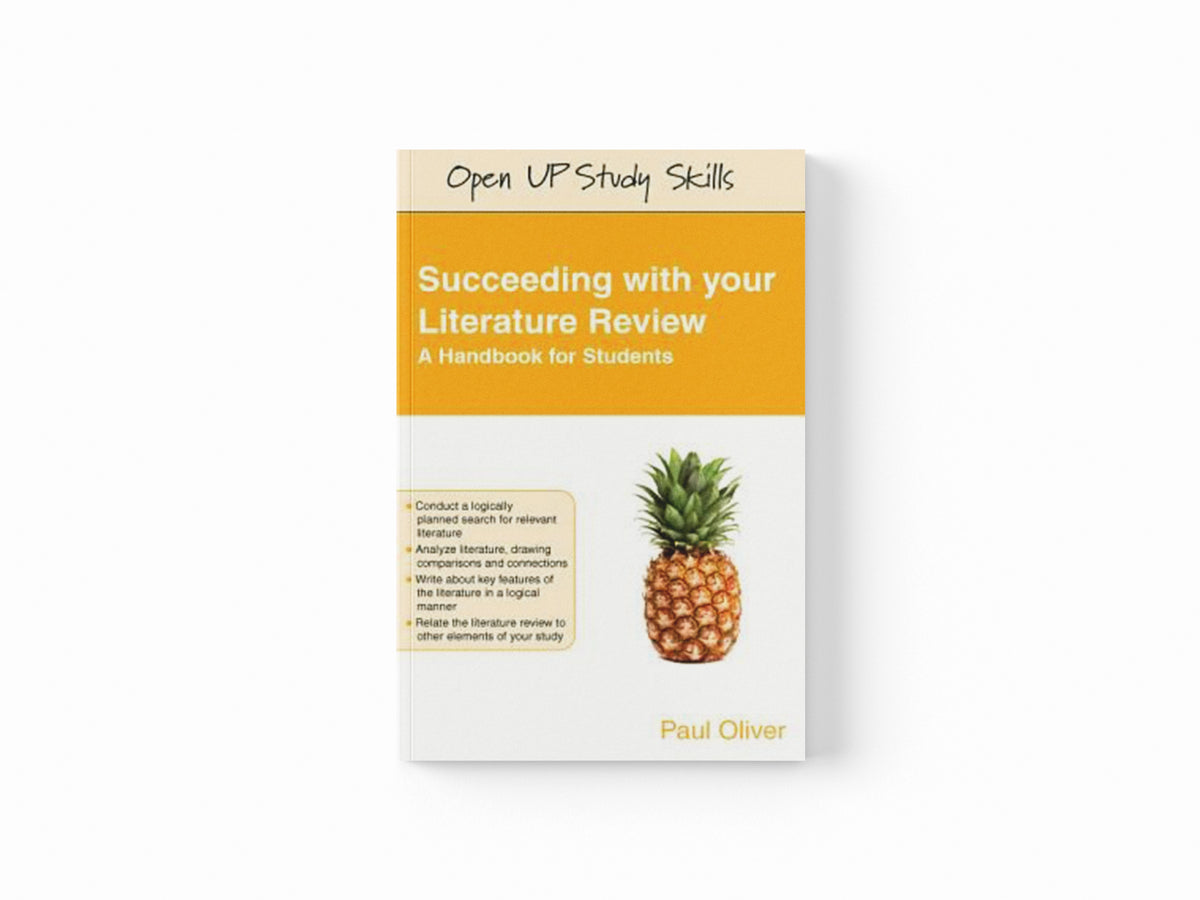 Succeeding with your Literature Review: A Handbook for Students by Paul Oliver; 9780335243686