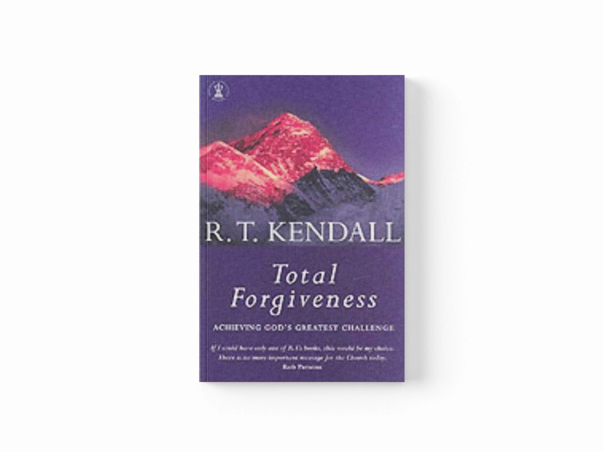 Total Forgiveness by R T Kendall Ministries Inc.; R.T. Kendall; 9780340756393