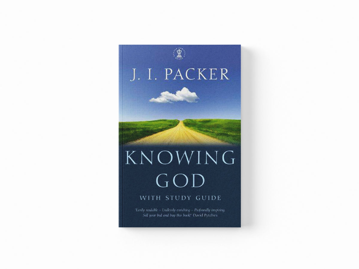 Knowing God by J.I. Packer; 9780340863541