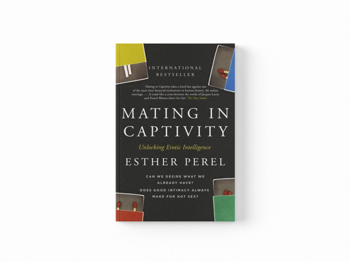 Mating in Captivity by Esther Perel; 9780340943755