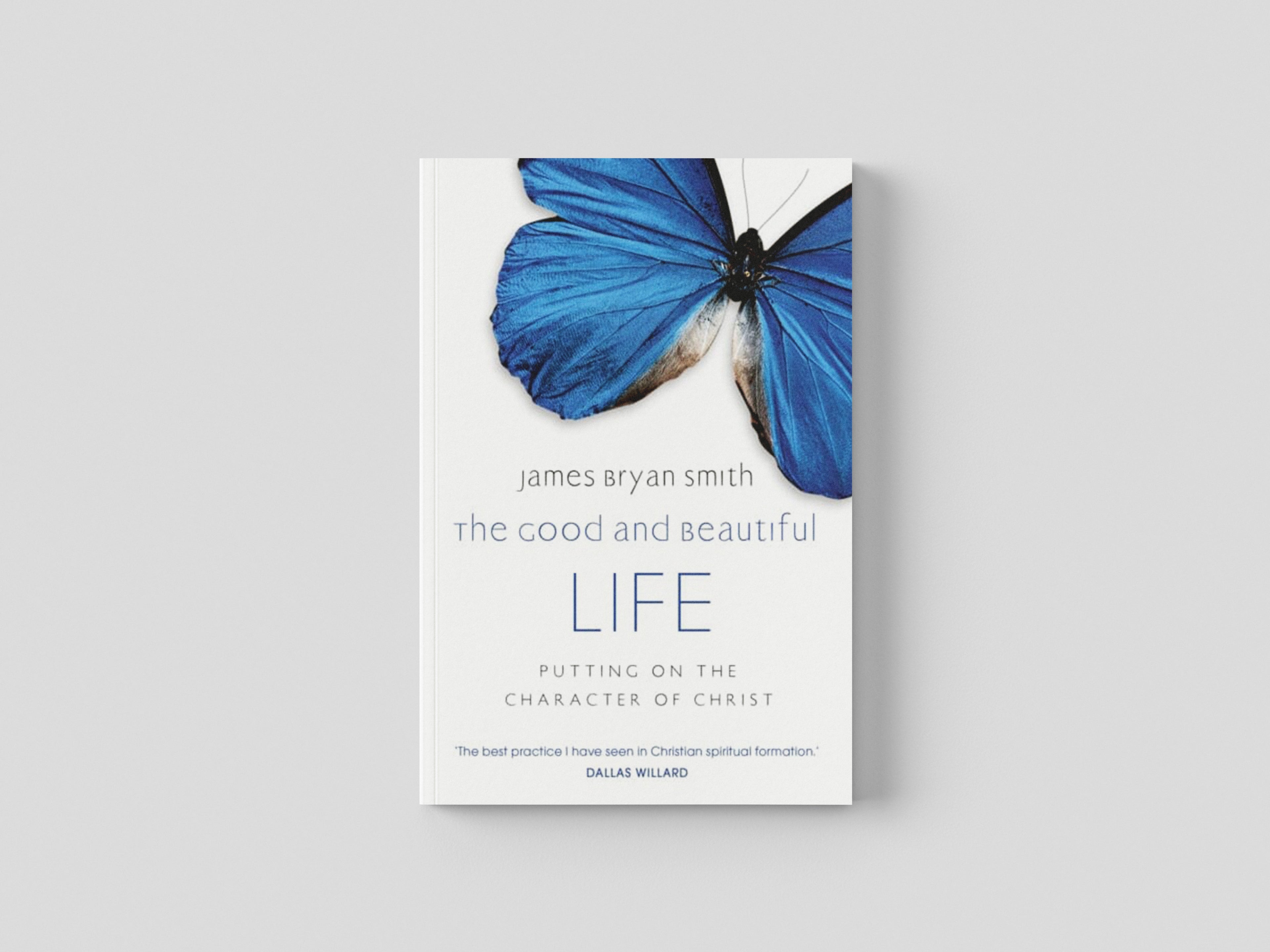 The Good and Beautiful Life Paperback / softback