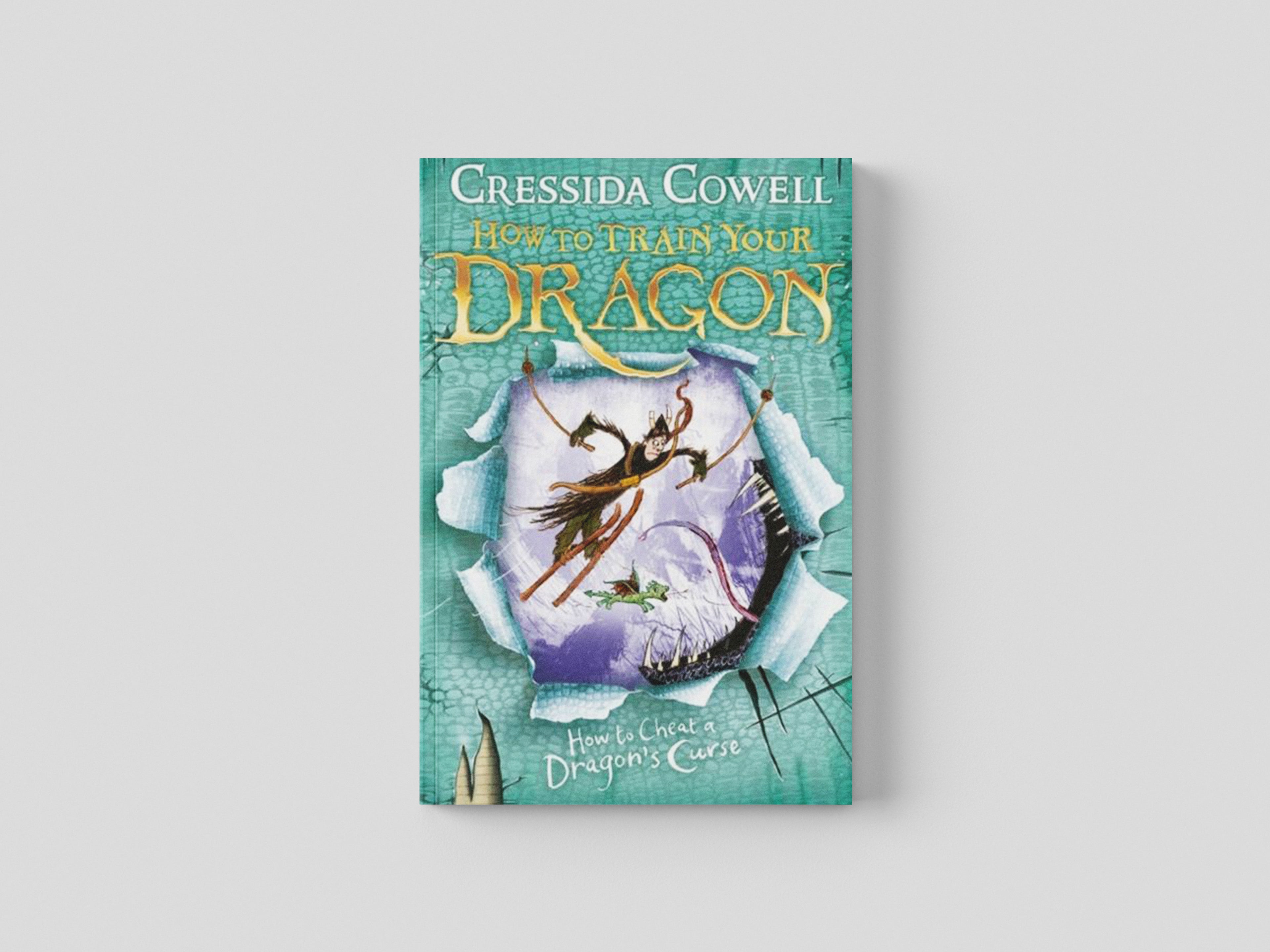 How to Train Your Dragon: How To Cheat A Dragon's Curse by Cressida Cowell; 9780340999103