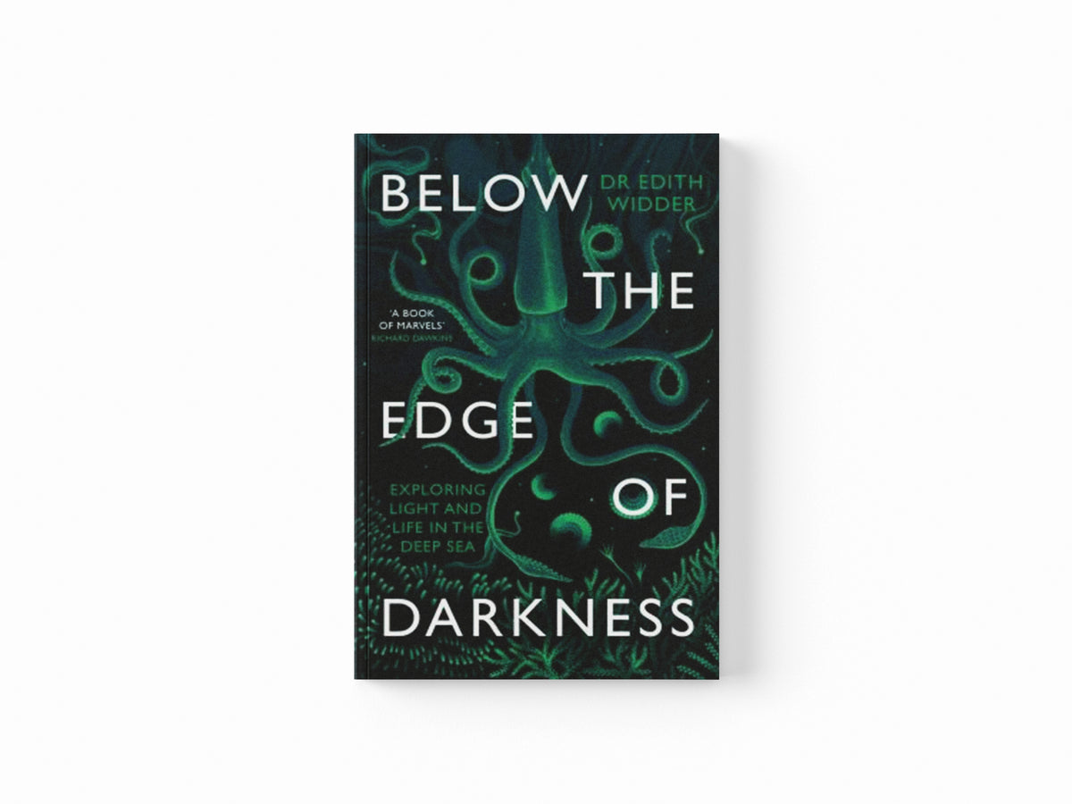 Below the Edge of Darkness by Edith Widder; 9780349011257