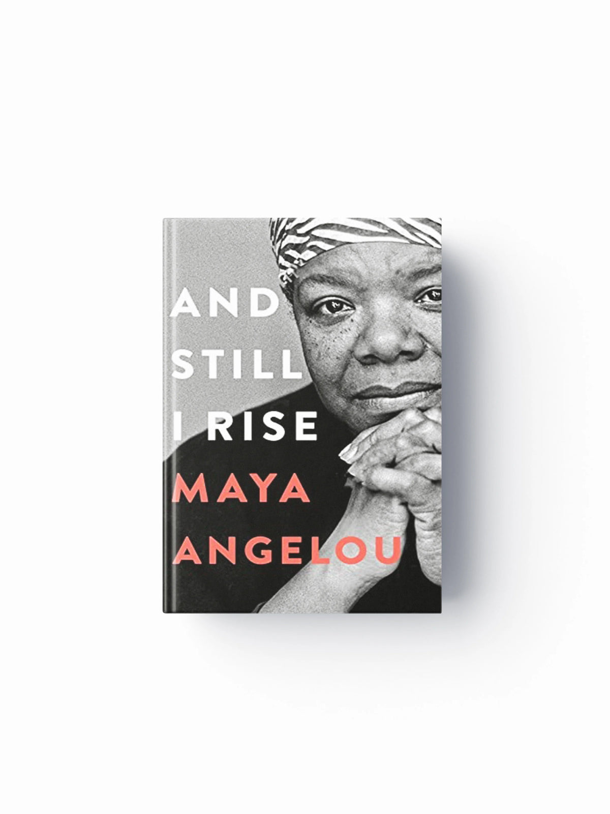 And Still I Rise by Dr Maya Angelou; 9780349013572