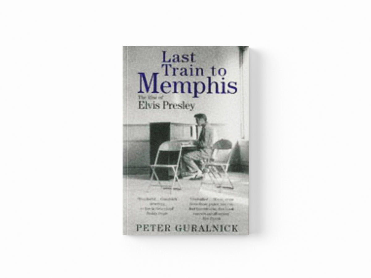 Last Train To Memphis by Guralnick, Peter; 9780349106519