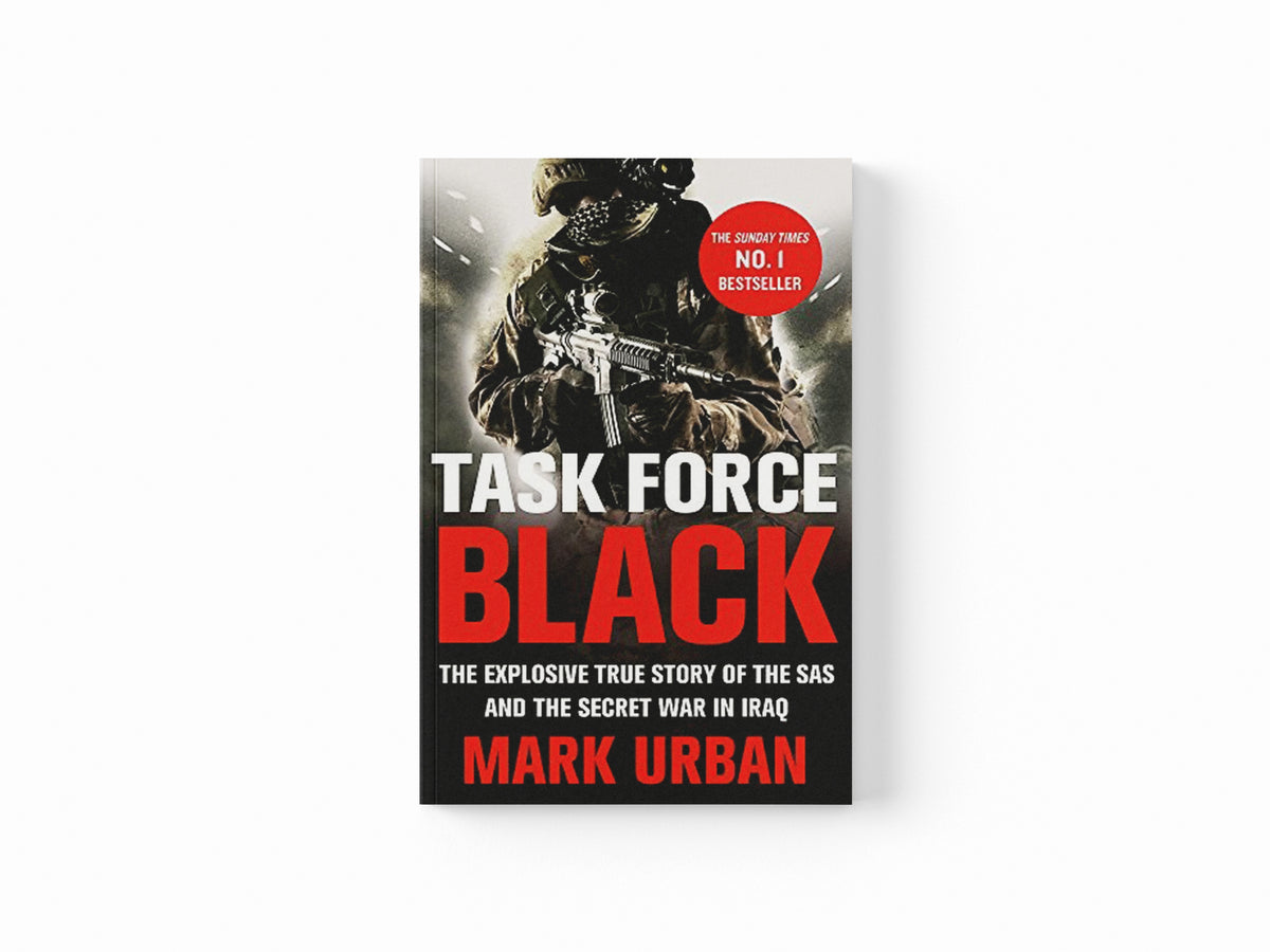 Task Force Black by Mark Urban; 9780349123554