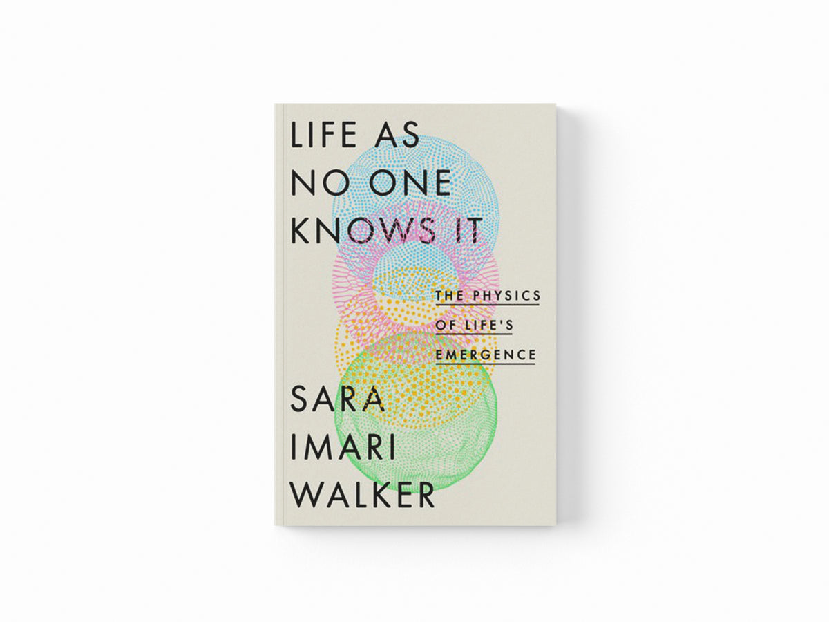 Life As No One Knows It by Sara Imari Walker; 9780349128252