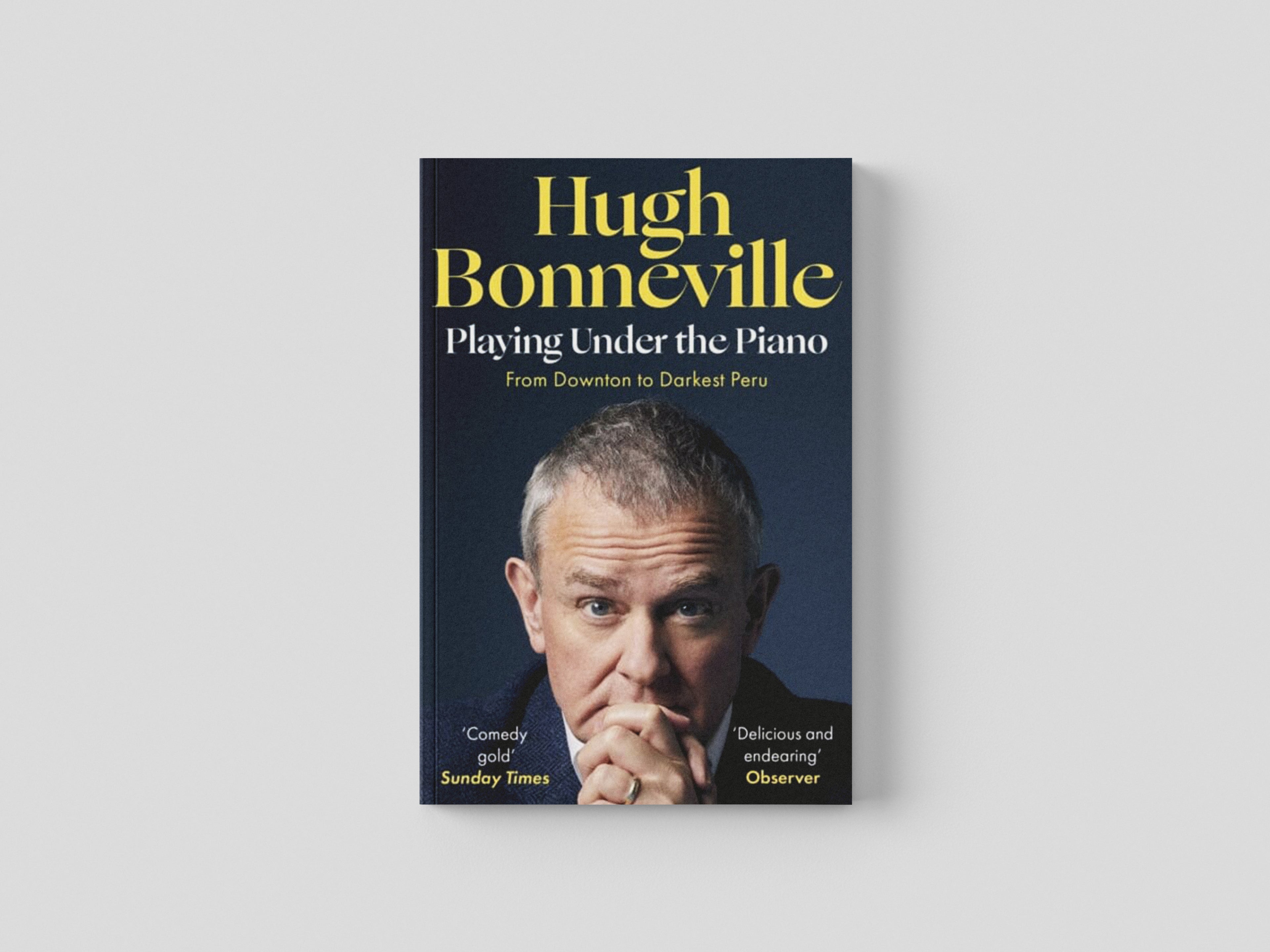 Playing Under the Piano: 'Comedy gold' Sunday Times by Hugh Bonneville; 9780349145143