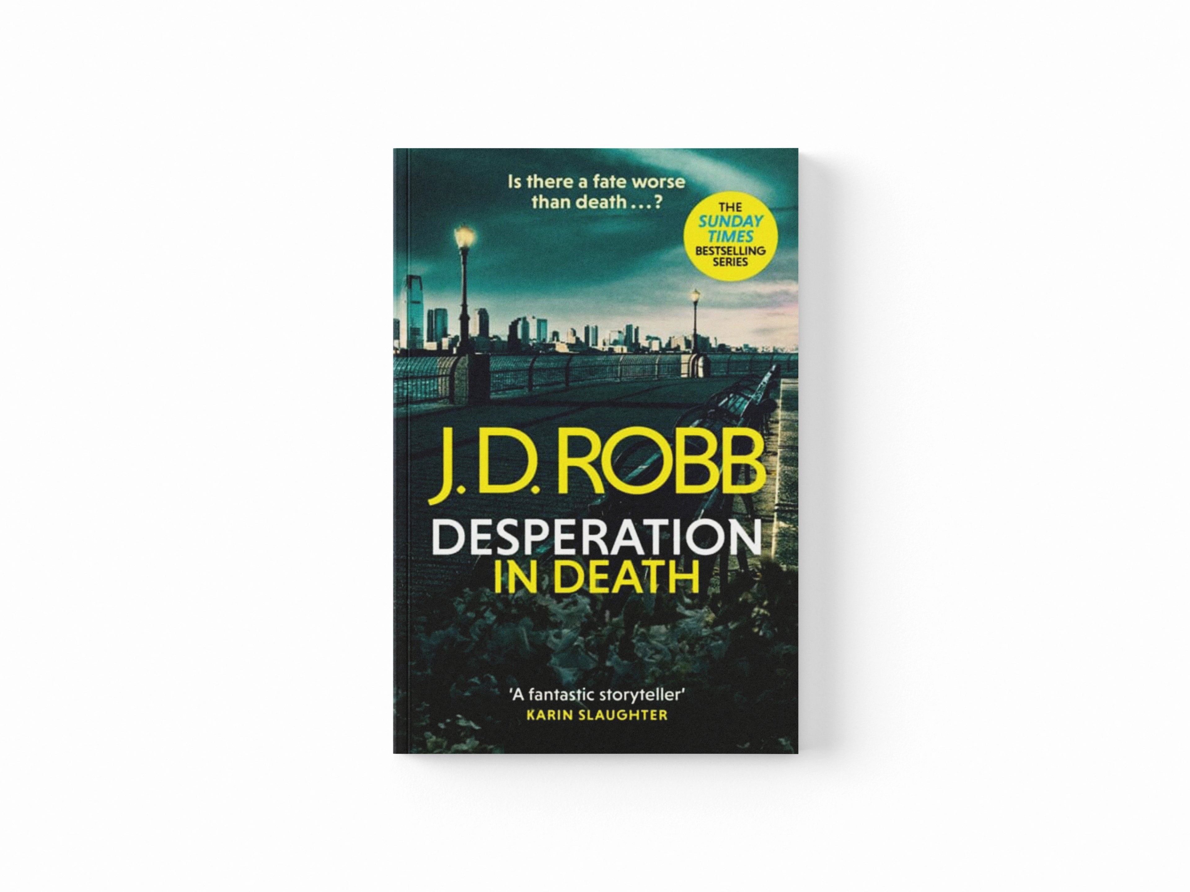 Desperation in Death: An Eve Dallas thriller (In Death 55)