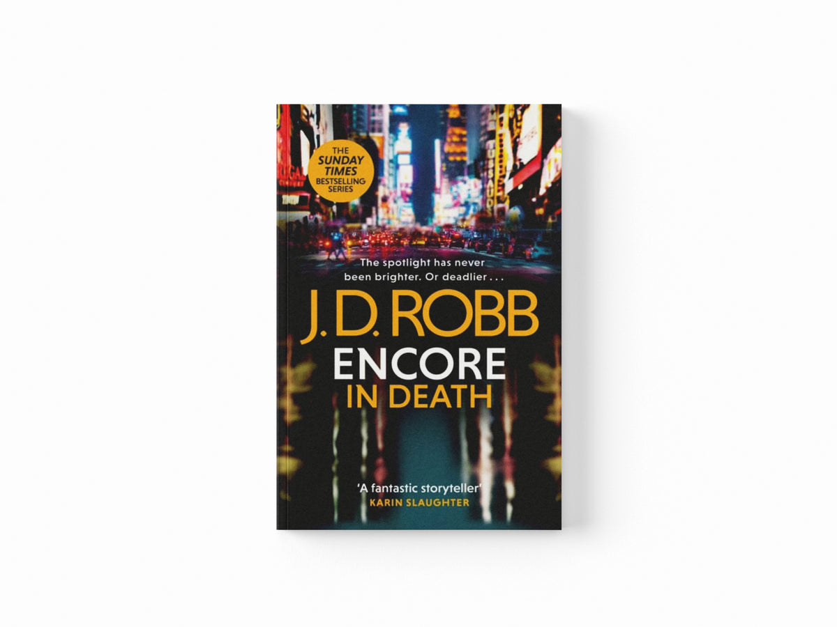 Encore in Death: An Eve Dallas thriller (In Death 56) Paperback / softback