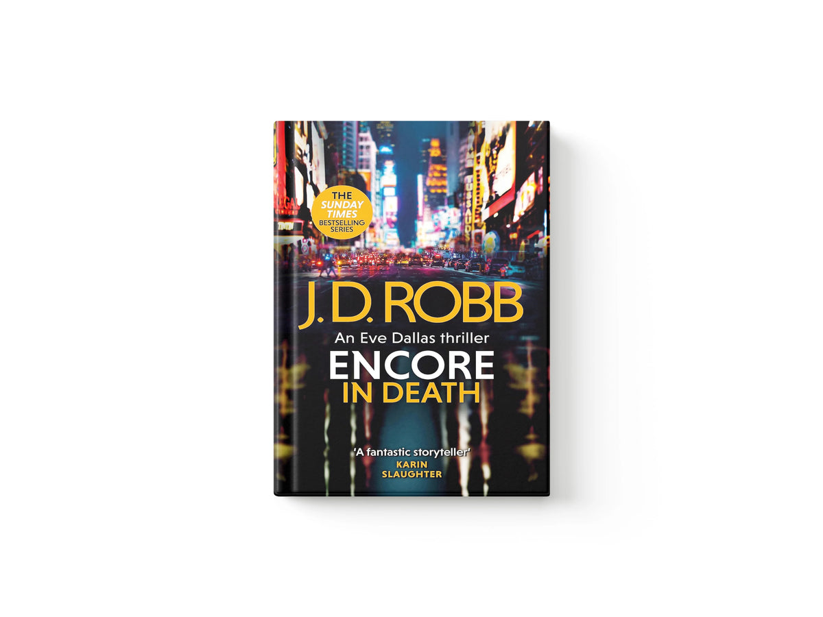 Encore in Death: An Eve Dallas thriller (In Death 56) by Little, Brown Book Group; 9780349433882